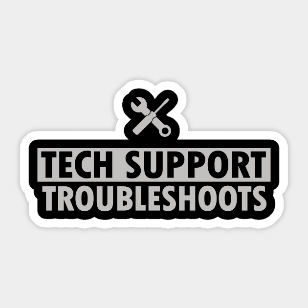 tech support, troubleshoots Sticker by the IT Guy 